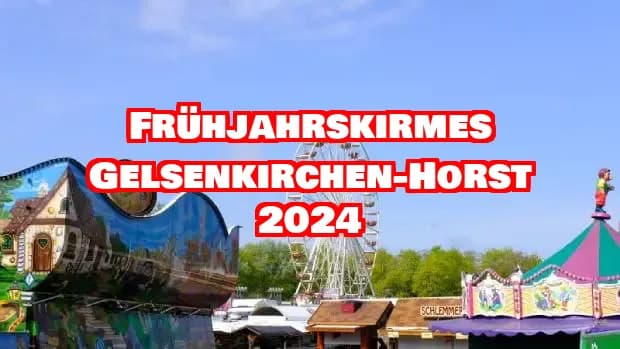 Frühjahrskirmes Gelsenkirchen-Horst 2024