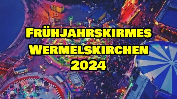 Frühjahrskirmes Wermelskirchen 2024