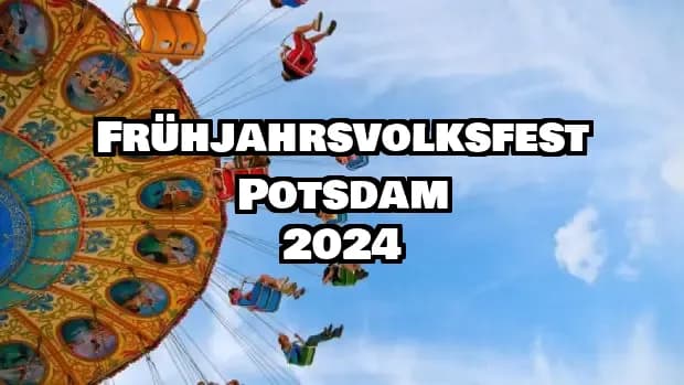 Frühlingsfest / Frühjahrsvolksfest Potsdam 2024