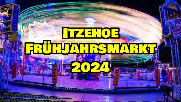 Itzehoe Frühjahrsmarkt 2024