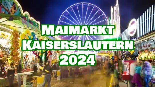 Lautrer Mai Kerwe - Maimarkt Kaiserslautern 2024