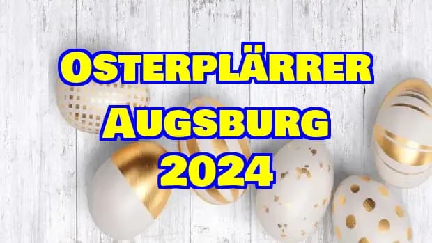 Osterplärrer Augsburg 2024