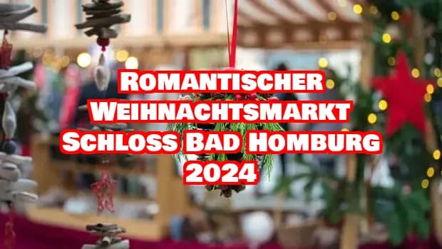 Romantischer Weihnachtsmarkt am Schloss Bad Homburg 2024